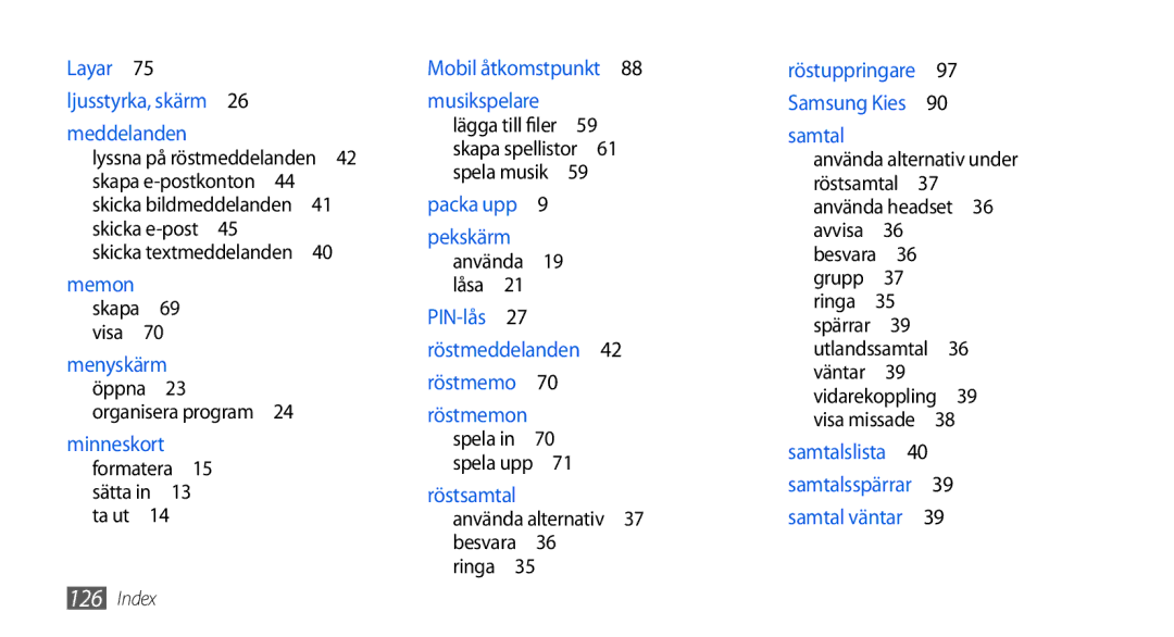 Samsung GT-I5800DKANEE, GT-I5800CWANEE, GT-I5800DKAXEE manual Skicka textmeddelanden , Ringa  